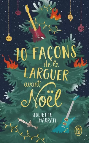 Juliette Marrati – 10 façons de le larguer avant Noël